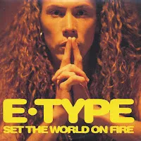 E-Type — Set The World On Fire (Extended Version) — обложка